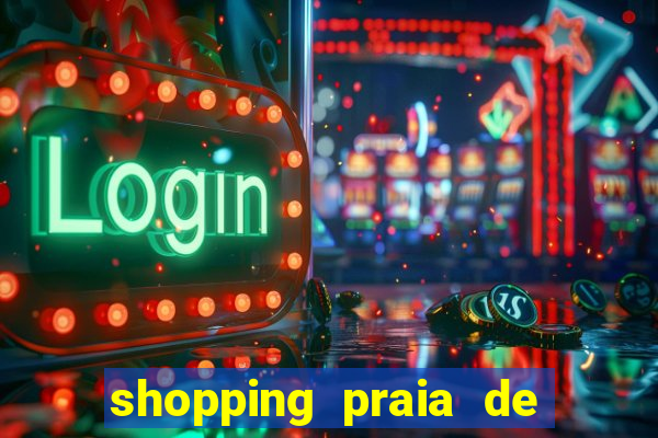 shopping praia de belas cinema